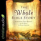 The Whole Bible Story: Everything That Happens in the Bible in Plain English