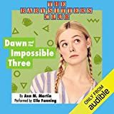 Dawn and the Impossible Three: The Baby-Sitters Club, Book 5