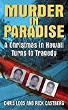 Murder in Paradise: A Christmas in Hawaii Turns to Tragedy (Avon True Crime)