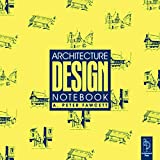 Architecture Design Notebook, Second Edition