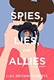 Spies, Lies, and Allies: A Love Story