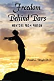 Freedom Behind Bars: Mentors from Prison