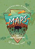 National Parks Maps: Illustrated Maps of America's 62 National Parks