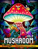 Mushroom Coloring Book Vol 2: Adult Coloring Book Features Mushroom, Fungi, Mycology For Stress Relief