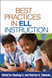 Best Practices in ELL Instruction (Solving Problems in the Teaching of Literacy)