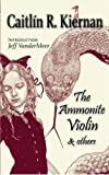 The Ammonite Violin & Others