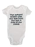 That Awkward Moment When Your Mom Sniffs Your Butt In Front Of Your Friends Funny Baby Bodysuit