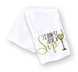 Funny Kitchen Towel, I Dont Give a Sip, Punny Wine Dish Cloth, Wine Gift, Hostess and Housewarming Gift