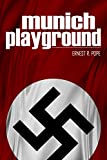 Munich Playground: (Expanded, Annotated)