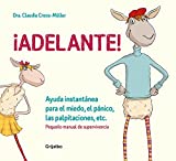 ¡Adelante! Ayuda instantánea para el miedo, el pánico, las palpitaciones, etc / Moving Forward! (PEQUEÑO MANUAL DE SUPERVIVENCIA) (Spanish Edition)