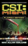 Florida Getaway (CSI: Miami Book 1)