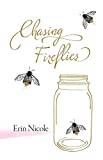 Chasing Fireflies