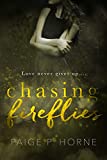 Chasing Fireflies: (A Chasing Novel Book 1) (The Chasing Series)