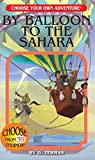 By Balloon to the Sahara (Choose Your Own Adventure: From the Lost Archives)