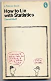 HOW TO LIE WITH STATISTICS (PELICAN) by DARRELL HUFF (1973-01-01) Paperback