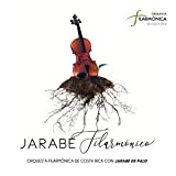 Jarabe Filarmonico - Orquesta Filarmonica De Costa Rica Con Jarabe De Palo