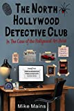 The North Hollywood Detective Club in The Case of the Hollywood Art Heist