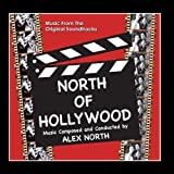 North Of Hollywood - Music from the Films of Alex North