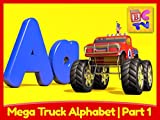 Mega Truck Alphabet Part 1 - Learn About the Letter A