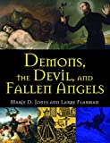 Demons, the Devil, and Fallen Angels (The Real Unexplained! Collection)