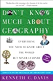 Don't Know Much About the Bible Geography: Everything You Need to Know About the World but Never Learned (Don't Know Much About Series)