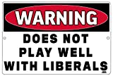 Rogue River Tactical Funny Republican Conservative Metal Tin Sign Wall Decor Man Cave Bar Warning Does Not Play Well with Liberals