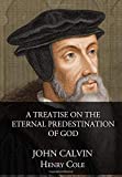 A Treatise on the Eternal Predestination of God