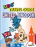 Kids' Travel Guide - United Kingdom: The Fun Way to Discover the United Kingdom - Especially for Kids (Kids' Travel Guide Series)