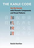 The Kanji Code: See the Sounds with Phonetic Components and Visual Patterns