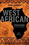 Some West African Proverbs and their Simple Meaning