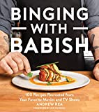 Binging with Babish: 100 Recipes Recreated from Your Favorite Movies and TV Shows