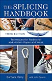 The Splicing Handbook, Third Edition: Techniques for Modern and Traditional Ropes