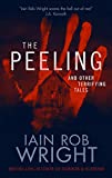 The Peeling & Other Terrifying Tales (Horror Collection)