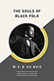 The Souls of Black Folk (AmazonClassics Edition)