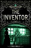 The Inventor: A Victorian Murder Mystery (Penny Green Series Book 4) (Penny Green Victorian Mystery Series)