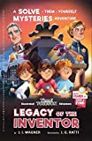Legacy of the Inventor: A Timmi Tobbson Boys and Girls Adventure Book (Solve-Them-Yourself Mysteries for Boys and Girls 9-12) (Solve-Them-Yourself Mysteries for Kids 8-12)