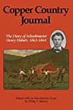 Copper Country Journal: The Diary of Schoolmaster Henry Hobart, 1863-1864 (Great Lakes Books Series)