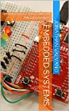 Embedded Systems: Introduction to ARM Cortex-M Microcontrollers (Introduction to Arm Cortex\u2122-M Microcontrollers Book 1)