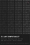 Is Law Computable?: Critical Perspectives on Law and Artificial Intelligence