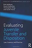 Evaluating Juvenile Transfer and Disposition (International Perspectives on Forensic Mental Health)