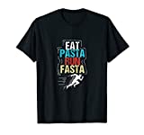Funny Eat Pasta Run Fasta Running Motivational Gift T Shirt