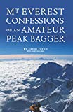 Mount Everest: Confessions of an Amateur Peak Bagger