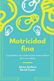 Motricidad fina: Cuaderno de ejercicios para niños de 6 a 8 años. Nivel Básico (Spanish Edition)