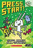 Super Rabbit All-Stars!: A Branches Book (Press Start!)
