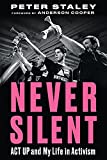 Never Silent: ACT UP and My Life in Activism