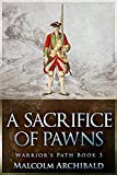 A Sacrifice of Pawns (Warrior's Path Book 3)