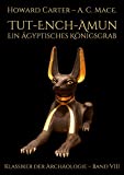 Tut-ench-Amun – Ein ägyptisches Königsgrab: Band III (German Edition)