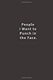 People I Want to Punch in the Face.: Lined notebook