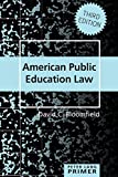 American Public Education Law Primer (Peter Lang Primer)