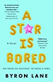 A Star Is Bored: A Novel